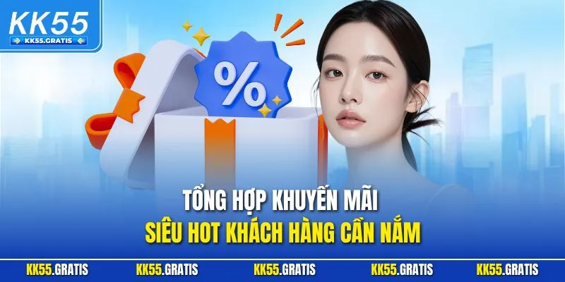 Tổng hợp khuyến mãi siêu hot khách hàng cần nắm